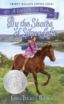 By The Shores Of Silver Lake Little House On The Prairie Book A Little House Book By Laura Ingalls Wilder