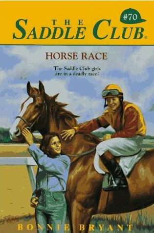 Horse Race The Saddle Club series #70 Horse Book By Bonnie Bryant