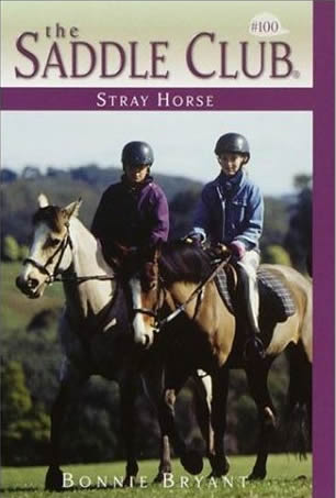 Stray Horse The Saddle Club series #100 Horse Book By Bonnie Bryant