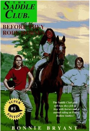 Before They Rode Horses The Saddle Club series Super Edition #5 Horse Book By Bonnie Bryant