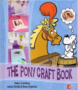 The Pony Craft Book DIY Horse Crafts by Helene S Lundberg