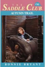 Autumn Trail The Saddle Club Series #30 Horse Book By Bonnie Bryant 