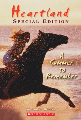 A Summer To Remember, Heartland Special Edition Horse Book by Lauren Brooke