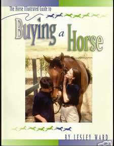 The Horse Illustrated Guide To Buying A Horse Book By Lesley Ward