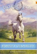 Sweet Charity The Horseshoe Trilogies #3 Horse Book by Lucy Daniels