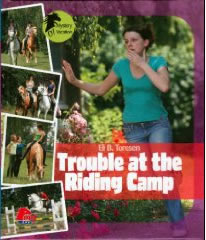 Trouble At The Riding Camp Horse Book by Eli B. Toresen
