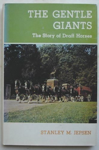 The Gentle Giants The Story Of Draft Horses Vintage Arco Horse Book By Stanley M. Jepsen