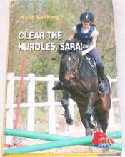Clear The Hurdles Sara! Horse Book by Anna Sellberg