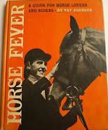 Horse Fever A Guide For Horse Lovers And Riders Vintage Horse Book By Pat Johnson