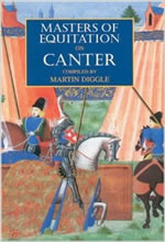 Masters of Equitation On Canter The Masters of Equitation series Horse Book By Martin Diggle