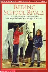 Riding School Rivals: The Story of a Majestic Lipizzan Horse and the Girls Who Fight for the Right to Ride Him Horse Book By Susan Saunders