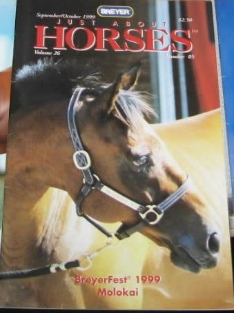 Breyer Just About Horses JAH September/October 1999 Volume 26 Number 5 Molokai