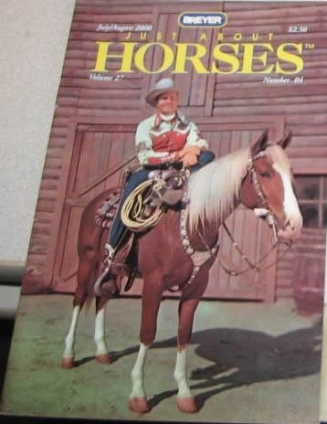 Breyer Just About Horses JAH July/August 2000 Volume 27 Number 4 Gene Autry & Champion