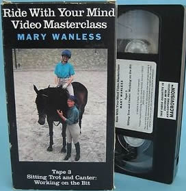 Mary Wanless Ride With Your Mind Video Masterclass Tape 3 Sitting Trot And Canter: Working On The Bit VHS Horse Instructional Video