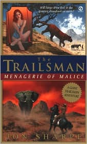 Western book The Trailsman Series, Menagerie of Malice, A Giant Trailsman Adventure By Jon Sharpe
