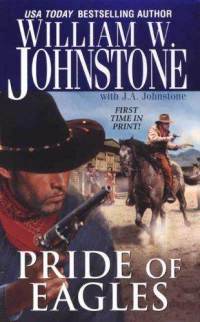 Western book Pride Of Eagles, Eagle Series By William W. Johnstone