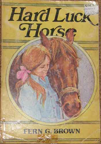 Hard Luck Horse Vintage Horse Book By Fern G. Brown