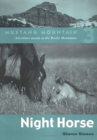 Night Horse Mustang Mountain Series #3 Horse Book by Sharon Siamon