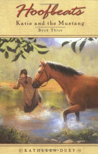 Hoofbeats Katie And The Mustang Book 3 Horse Book by Kathleen Duey 