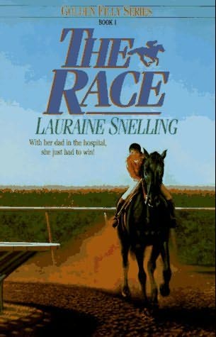 The Race Golden Filly Series #1 Horse Book By Lauraine Snelling
