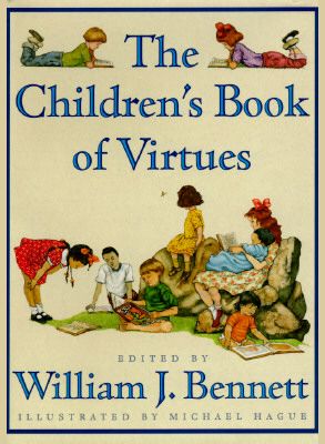 The Children's Book Of Virtues Fables & Folklore Book Edited by William J. Bennett, Illustrated by Michael Hague