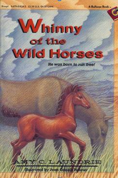 Whinny Of The Wild Horses Horse Book By Amy C. Laundrie