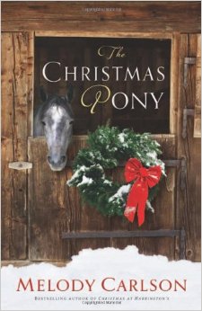 The Christmas Pony Horse Book By Melody Carlson