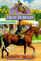 High Hurdles #8 Letting Go Horse Book by Lauraine Snelling
