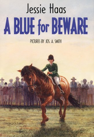A Blue For Beware Horse Book By Jessie Haas