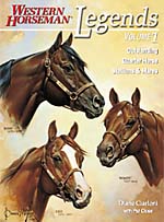 Legends Volume 1 Outstanding Quarter Horse Stallions And Mares A Western Horseman Book By Diane C. Simmons