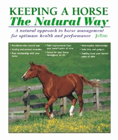 Keeping A Horse The Natural Way A Natural Approach To Horse Management For Optimum Health And Performance Book By Jo Bird