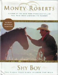 Shy Boy The Horse That Came In From The Wild Book By Monty Roberts