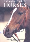 A Complete Guide To Horses Horse Book By Monika & Hans D. Dossenbach, Beatrice Michal
