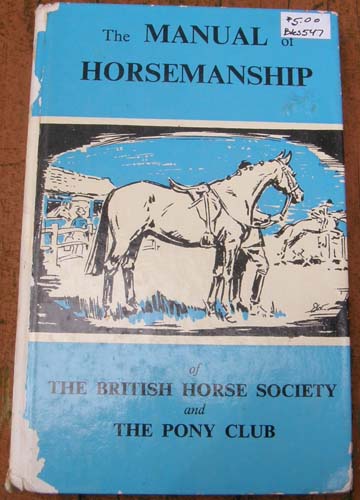 Vintage The Manual Of Horsemanship of The British Horse Society And The Pony Club 6th Edition 1966