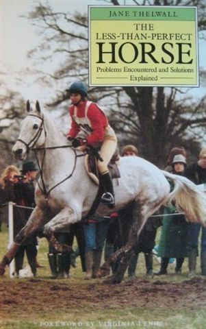 The Less Than Perfect Horse Problems Encountered And Solutions Explained Horse Book By Jane Thelwall(Jane Wallace)