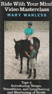 Mary Wanless Ride With Your Mind Video Masterclass Tape 4 Introducing Tempo, Transitions, And Lengthening And Shortening Of Stride VHS Horse Instructional Video