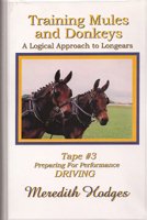 Training Mules And Donkeys A Logical Approach To Longears Tape #3 Preparing For Performance Driving Meredith Hodges Horse Training VHS Tape Instructional Video