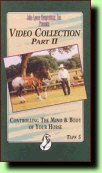 John Lyons Symposiums Video Collection II Tape 5 Controlling The Mind & Body Of Your Horse Training VHS Tape Instructional Video