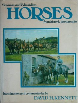 Victorian and Edwardian Horses From Historic Photographs Vintage Horse Book By David H. Kennett
