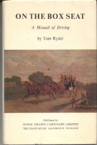 On The Box Seat A Manual Of Driving Vintage Horse Driving & Carriage Book By Tom Ryder