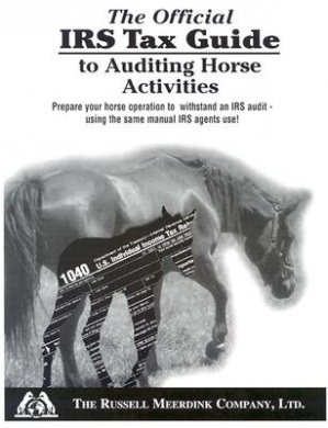 The Official IRS Tax Guide To Auditing Horse Activities Horse Book