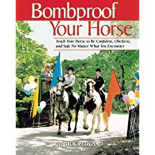 Bombproof Your Horse Book Obstacle Training By Sgt. Rick Pelicano