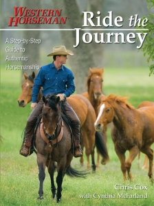Ride The Journey A Step By Step Guide To Authentic Horsemanship A Western Horseman Book By Chris Cox with Cynthia McFarland