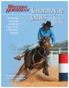 Charmayne James On Barrel Racing A Western Horseman Book By Charmayne James with Cheryl Magoteaux