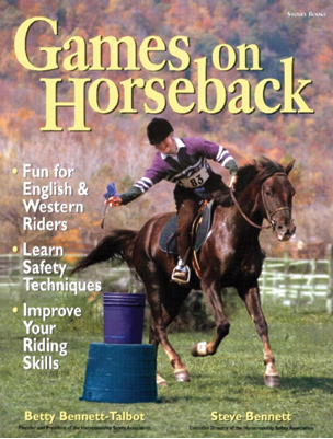 Games On Horseback Book By Betty Bennett-Talbot & Steven Bennett