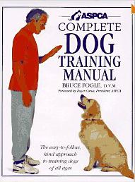 Book ASPCA Complete Dog Training Manual By Bruce Fogle, D.V.M.
