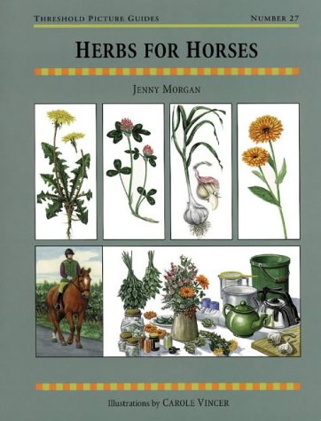 Book Herbs For Horses Threshold Picture Guides #27 by Jenny Morgan