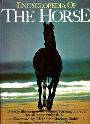 Encyclopedia Of The Horse Book Edited by Elwyn Hartley Edwards