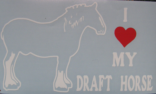 I Love My Draft Horse Shire Clydesdale Draft Horse Decal