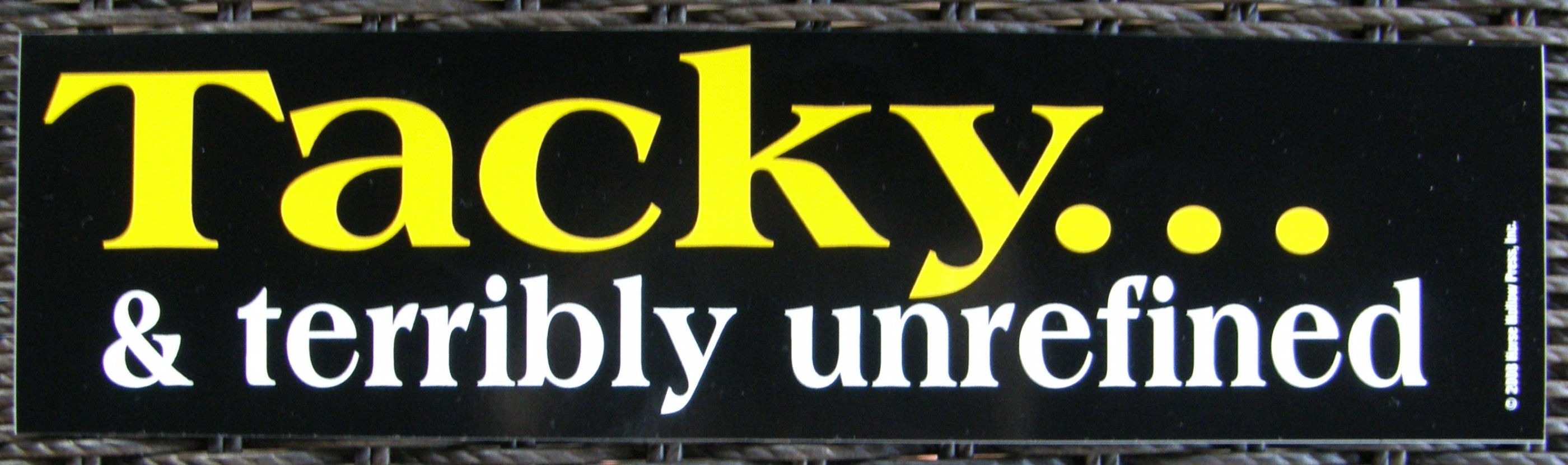 Tacky & terribly unrefined Horse Bumper Sticker